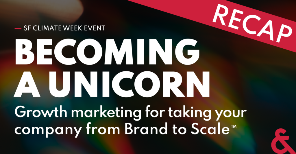 Event graphic for 'Becoming a Unicorn: Growth marketing for taking your company from Brand to Scale' during SF Climate Week
